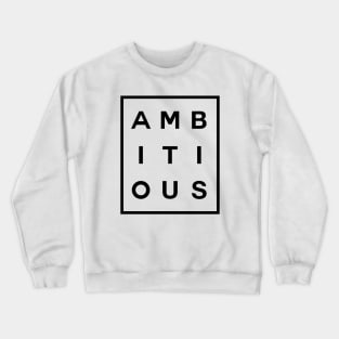 Ambitious Boxed (Black) Crewneck Sweatshirt